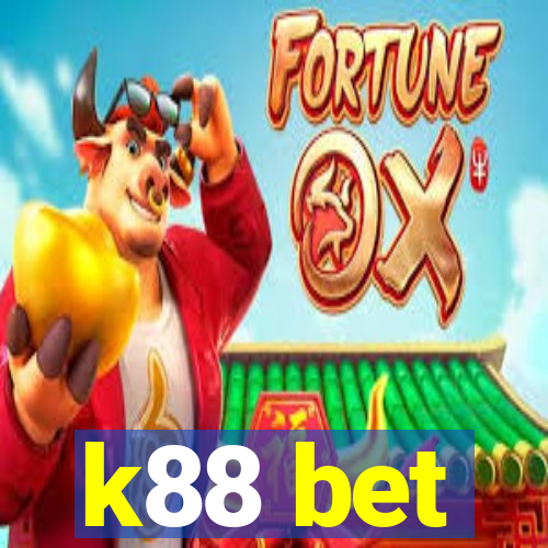 k88 bet